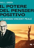 Paul L. Green - Il potere del pensiero positivo꞉ Di Norman Vincent Peale (2022) (mp3 - 128 kbps)