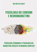 img Max Mittelstaedt  - Psicologia dei Consumi e Neuromarketing: Psicologia economica e psicologia 