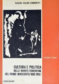 Luca Chiti (a cura di) - Cultura e Politica nelle Riviste Fiorentine del Primo Novecento. (1903-1915) 1972