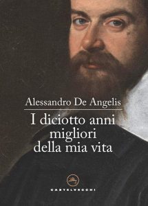 Alessandro De Angelis – I Diciotto Anni Migliori della Mia Vita (2022)