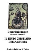 Dom Guéranger - Il senso cristiano della storia (1982)
