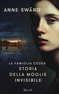 Anne Swärd – La famiglia Ceder. Storia della moglie invisibile (2018)