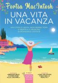 Portia MacIntosh - Una vita in vacanza (2022)