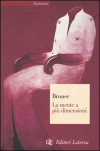 Jerome Bruner –	La mente a più dimensioni (2005)