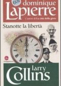 Dominique Lapierre, Larry Collins - Stanotte la libertà (2011)