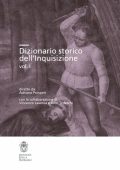 Adriano Prosperi, Vincenzo Lavenia, John Tedeschi - Dizionario Storico dell'Inquisizione Volume 1 (2010)