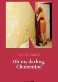 Amity Gaige - Oh my darling, Clementine (2022)