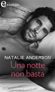 Natalie Anderson – Una notte non basta (2019)