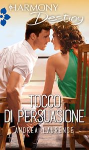 Andrea Laurence – Tocco di persuasione (2017)