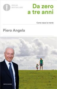 Piero Angela – Da zero a tre anni (2010)