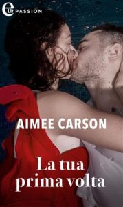 Aimee Carson – La tua prima volta (2021)