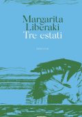 img Margarita Liberaki - Tre estati (2022)