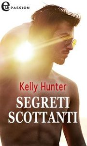 Kelly Hunter – Segreti scottanti (2021)