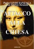 Livio Fanzaga - Attacco alla Chiesa (2006)
