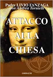Livio Fanzaga – Attacco alla Chiesa (2006)