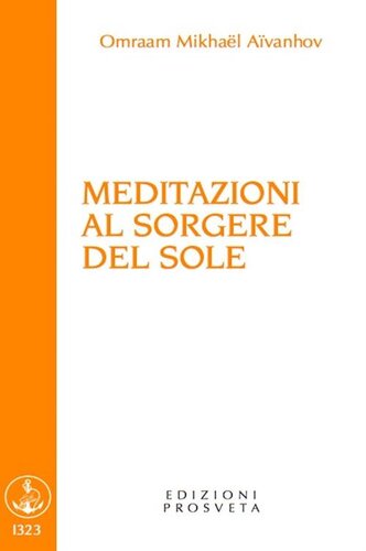 Omraam Mikhaël Aïvanhov – Meditazioni al Sorgere del Sole (2022)