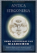 Antica Stregoneria - Come difendersi dal malocchio (2012)