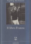 Ingeborg Bachmann - Il Libro Franza (2009)
