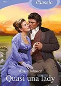 Alissa Johnson - Haverston family Vol. 1. Quasi una lady (2018)