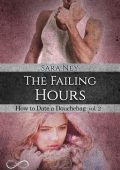 Sara Ney - How to date a douchebag Vol. 2. The Failing Hours (2018)