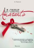 Anna Tasinato - La chiave amaranto (2014)