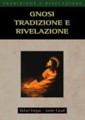 Rafael Vargas - Gnosi. Tradizione e Rivelazione (2008)