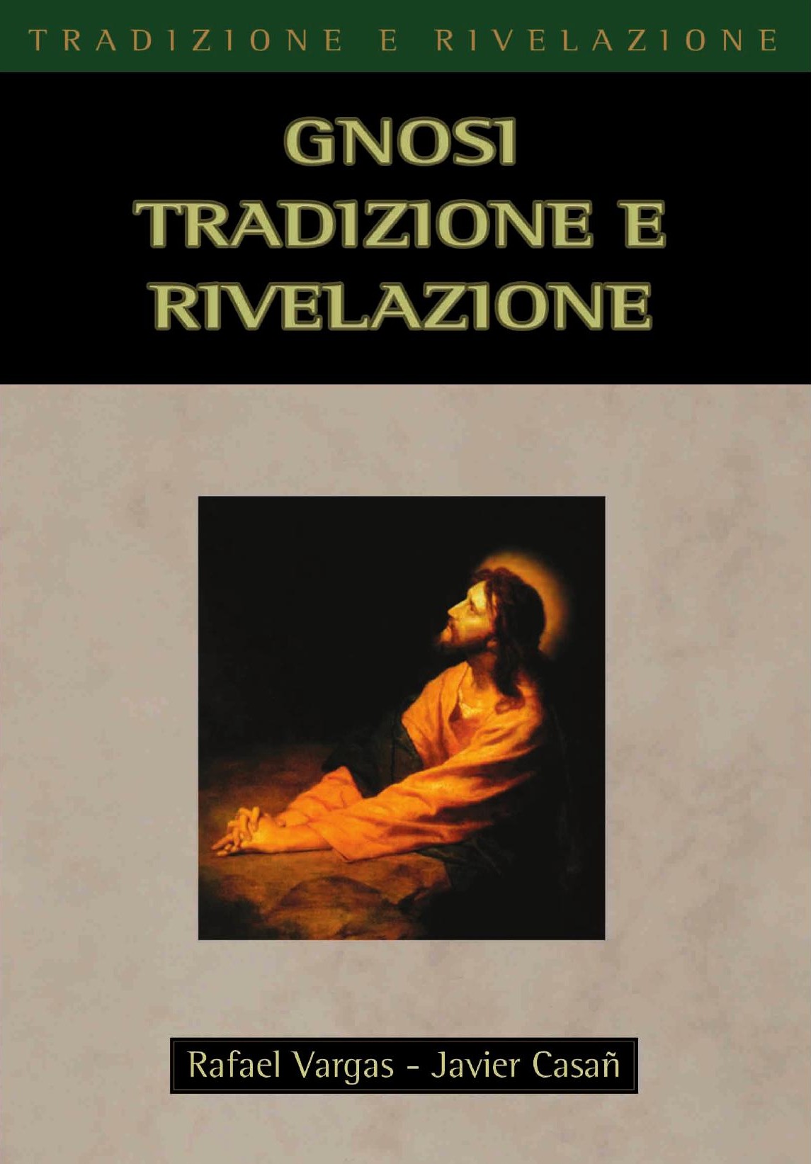 Rafael Vargas – Gnosi. Tradizione e Rivelazione (2008)