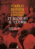 Carlo Bonini - Ti mangio il cuore. Nuova edizione (2022)
