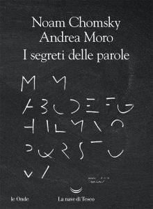 Noam Chomsky, Andrea Moro – I segreti delle parole (2022)