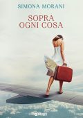 Simona Morani - Sopra ogni cosa (2022)