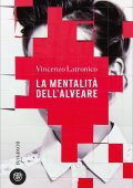 Vincenzo Latronico - La mentalità dell'alveare (2022)
