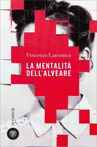 Vincenzo Latronico – La mentalità dell’alveare (2022)