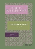 Charles Baudelaire - I fiori del male (2022)