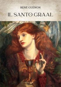 René Guénon – Il Santo Graal (2022)