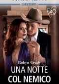 Robyn Grady - A proposito della notte scorsa Vol. 2. Una notte col nemico (2021)
