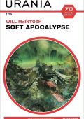 Will McIntosh - Soft Apocalypse (2022)