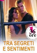 Susan Mallery - 36 ore Vol.7. Tra segreti e sentimenti (2015)