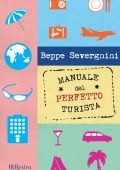 Beppe Severgnini - Manuale del perfetto turista (2010)