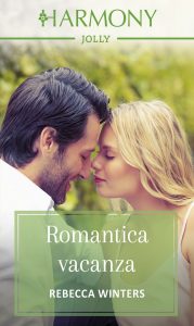Rebecca Winters – Vacanze milionarie Vol. 1. Romantica vacanza (2019)