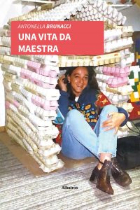 Antonella Brunacci – Una Vita Da Maestra (2022)