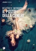 Beatrice Monroy - Il posto della cenere (2022)