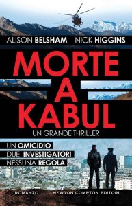 Alison Belsham, Nick Higgins – Morte a Kabul (2022)