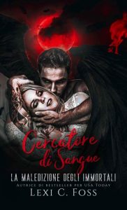 Lexi C. Foss – La Maledizione degli Immortali Vol. 6. Cercatore di Sangue  (2022)
