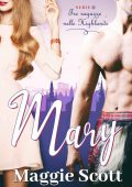 Maggie Scott - Tre ragazze nelle Highlands Vol. 1. Mary (2022)