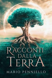 Mario Penniello – Racconti dalla Terra (2022)