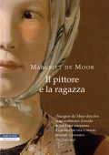 Margriet de Moor - Il pittore e la ragazza (2012)