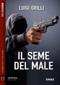 Luigi Grilli - Il seme del male (2022)