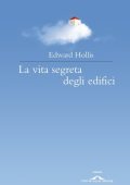 Edward Hollis - La vita segreta degli edifici (2011)