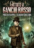 Paul di Filippo, Claudio Chillemi - Orrore a Gancio Rosso (2015)