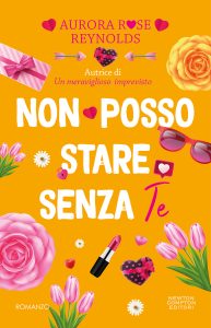 Aurora Rose Reynolds – Non posso stare senza te (2022)